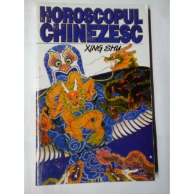 HOROSCOPUL  CHINEZESC  -  XING  SHU  -